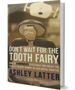 Don’t wait for the tooth fairy by Ashley Latter