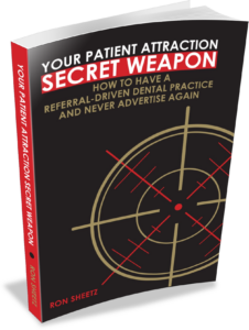 Your Patient Attraction Secret weapon by Ron Sheetz