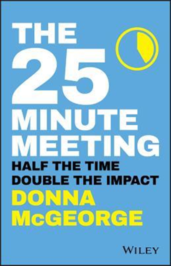 The 25 Minute Meeting – Donna Mc George (and her other great books too)