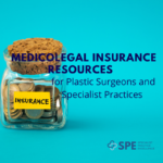 Medicolegal Insurance Resources for Plastic Surgeons