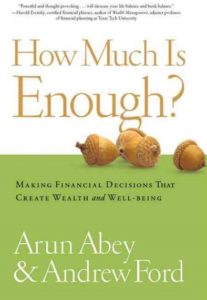 How much is enough By Arun Abey and Andrew Ford