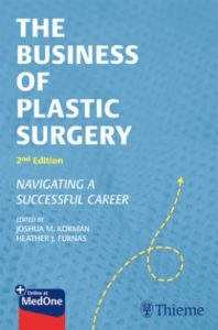 The Business of Plastic Surgery Ed 2 by Dr Josh Korman and Dr Heather Furnas