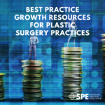 Best Practice Growth Resources for Plastic Surgery Practices
