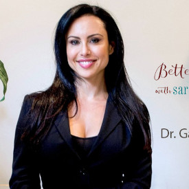 Better Everyday Podcast - Dr Gabrielle Lyon Sarah Fragoso cropped